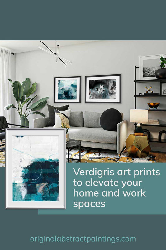 Verdigris art prints to elevate your home and work spaces