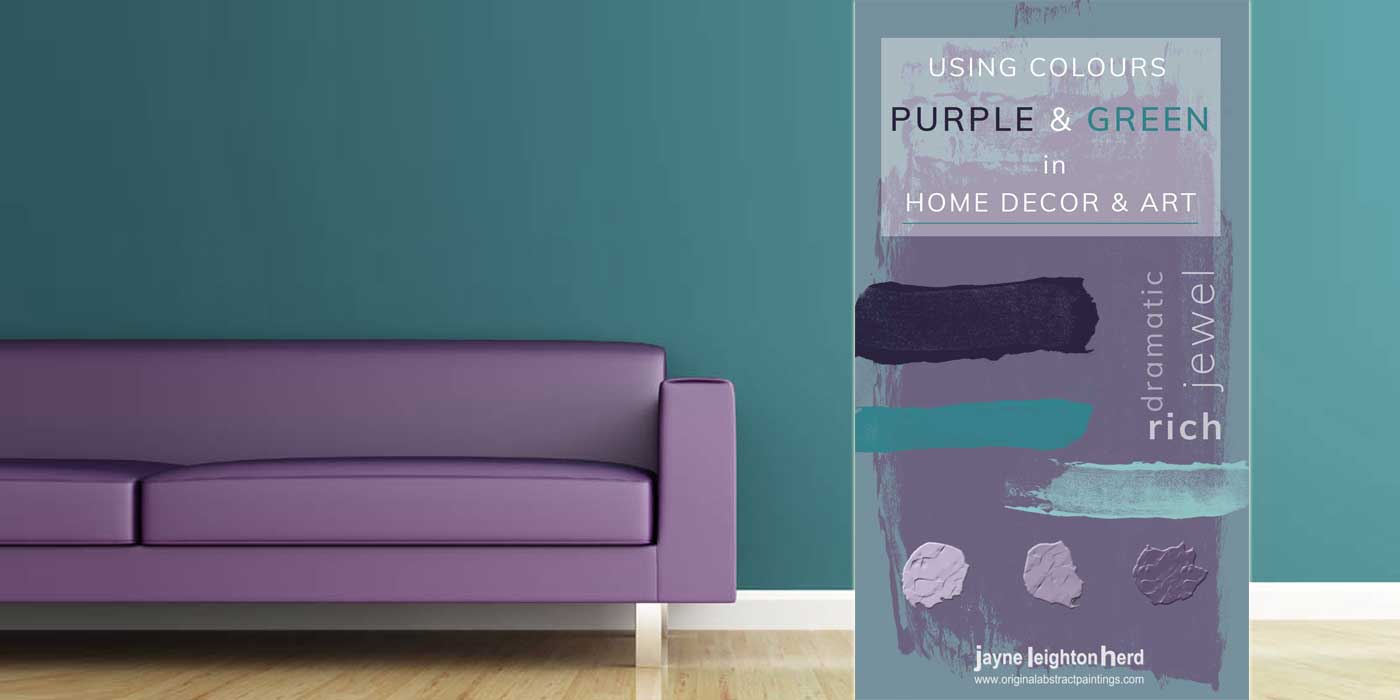 Using Colours Purple & Green in Home Decor & Art