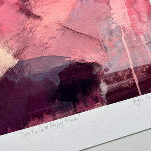 Take Me to a Happy Place - limited edition print